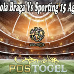 Prediksi Bola Braga Vs Sporting 15 Agustus 2021