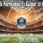 Prediksi Bola Norrkoping Vs Kalmar 10 Agustus 2021