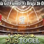 Prediksi Bola Gil Vicente Vs Braga 26 Oktober 2021