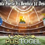 Prediksi Bola Porto Vs Benfica 31 Desember 2021