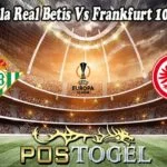 Prediksi Bola Real Betis Vs Frankfurt 10 Maret 2022