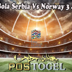 Prediksi Bola Serbia Vs Norway 3 Juni 2022