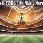Prediksi Bola FC Koln Vs Nice 4 November 2022
