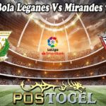 Prediksi Bola Leganes Vs Mirandes 7 Des 2022