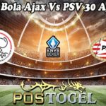Prediksi Bola Ajax Vs PSV 30 April 2023