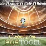 Prediksi Bola Ukraine Vs Italy 21 November 2023