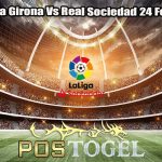 Prediksi Bola Girona Vs Real Sociedad 24 Febuari 2024