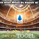 Prediksi Bola Inter Milan Vs Napoli 18 Maret 2024