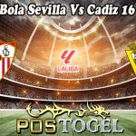 Prediksi Bola Sevilla Vs Cadiz 16 Mei 2024