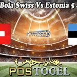 Prediksi Bola Swiss Vs Estonia 5 Juni 2024