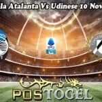 Prediksi Bola Atalanta Vs Udinese 10 November 2024