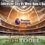 Prediksi Bola Leicester City Vs West Ham 4 Desember 2024