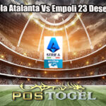 Prediksi Bola Atalanta Vs Empoli 23 Desember 2024