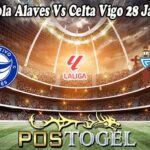 Prediksi Bola Alaves Vs Celta Vigo 28 Januari 2025